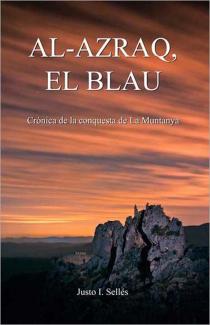 Presentación del libro: "Al-Azraq. El malson de Jaume I " de Just Sellés.